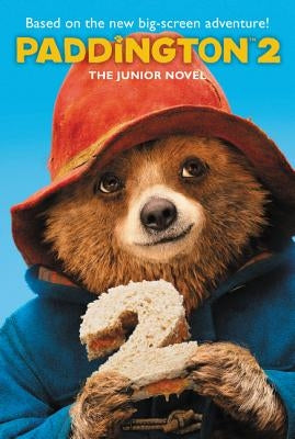 Paddington 2: The Junior Novel by Wilson, Annie