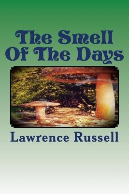 The Smell Of The Days by Russell, Lawrence