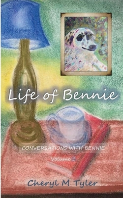 Life of Bennie by Tyler, Cheryl