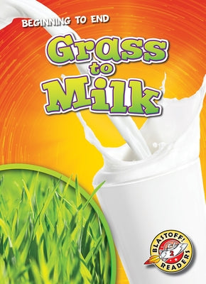 Grass to Milk by Grack, Rachel