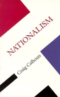 Nationalism by Calhoun, Craig