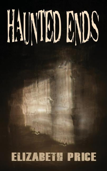 Haunted Ends by Price, Elizabeth