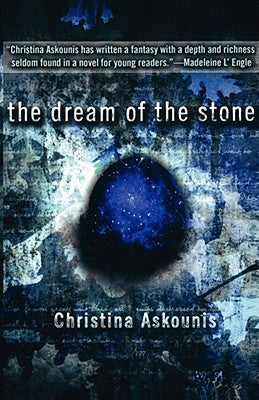 The Dream of the Stone by Askounis, Christina