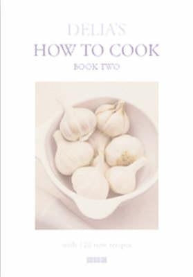 Delia's How to Cook: Book Two by Smith, Delia