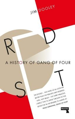 Red Set: A History of Gang of Four by Dooley, James