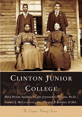 Clinton Junior College by Aheron, Piper Peters