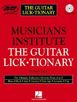 The Guitar Lick*tionary: Private Lessons Series [With 1] by Hill, Dave