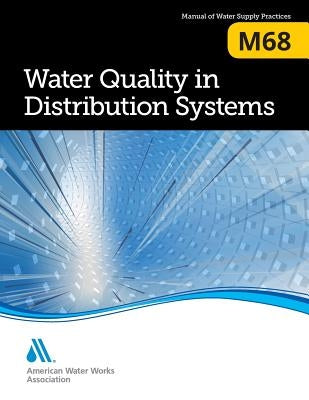 M68 Water Quality in Distribution Systems by Awwa