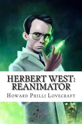 Herbert West: Reanimator by Edibooks