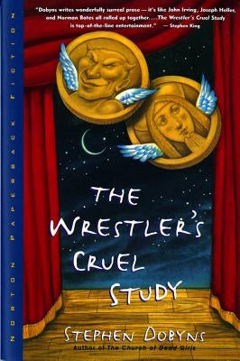 The Wrestler's Cruel Study by Dobyns, Stephen