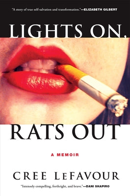 Lights On, Rats Out: A Memoir by Lefavour, Cree