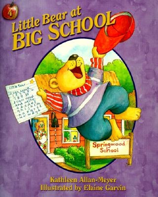 Little Bear at Big School by Allan-Meyer, Kathleen