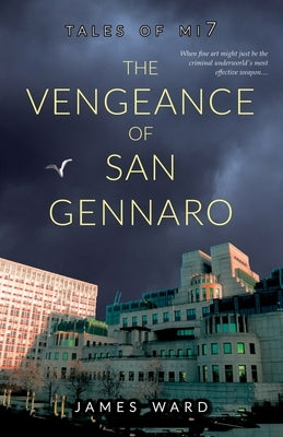 The Vengeance of San Gennaro by Ward, James