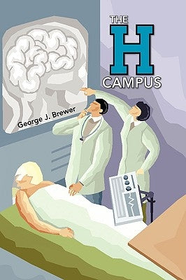 The H Campus by Brewer, George J.