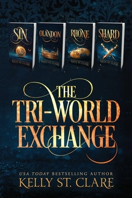 The Tri-World Exchange: Sin, Olandon, Rhone, & Shard by St Clare, Kelly