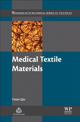 Medical Textile Materials by Qin, Yimin