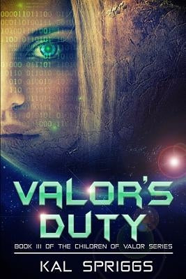 Valor's Duty by Spriggs, Kal