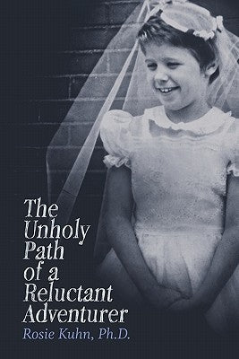 The Unholy Path of a Reluctant Adventurer by Kuhn, Rosie