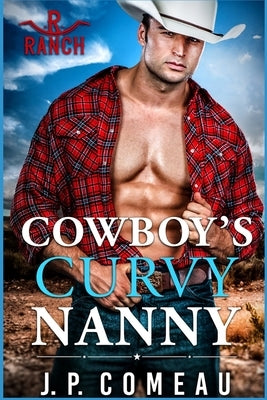 Cowboy's Curvy Nanny by Comeau, J. P.