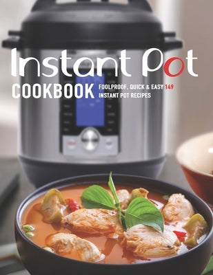 Instant Pot Cookbook: Foolproff, Quick and Easy 149 instant pot recipes by Rosen, Shirley