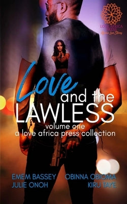 Love And The Lawless by Taye, Kiru