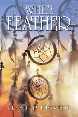 White Feather by Pickton, Jennifer