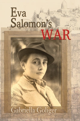 Eva Salomon's War by Goliger, Gabriella