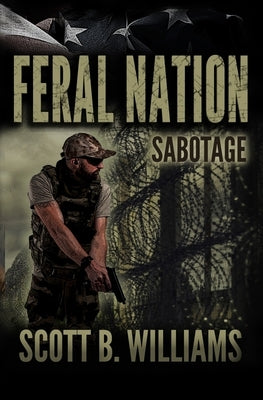 Feral Nation - Sabotage by Williams, Scott B.