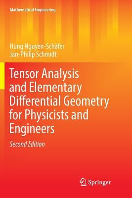 Tensor Analysis and Elementary Differential Geometry for Physicists and Engineers by Nguyen-Schäfer, Hung