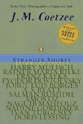 Stranger Shores: Literary Essays by Coetzee, J. M.