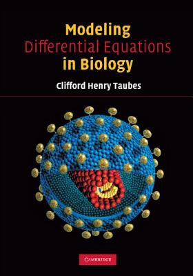 Modeling Differential Equations in Biology by Taubes, Clifford Henry