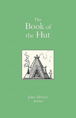 The Book of the Hut by Silverio, John