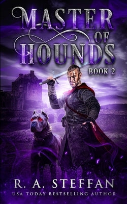 Master of Hounds: Book 2 by Steffan, R. a.