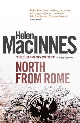 North from Rome by MacInnes, Helen