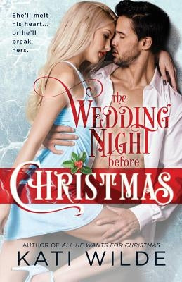 The Wedding Night Before Christmas by Wilde, Kati