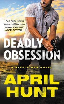 Deadly Obsession by Hunt, April