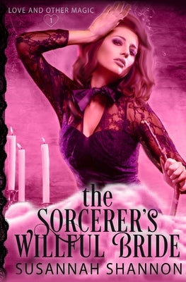 The Sorcerer's Willful Bride by Shannon, Susannah