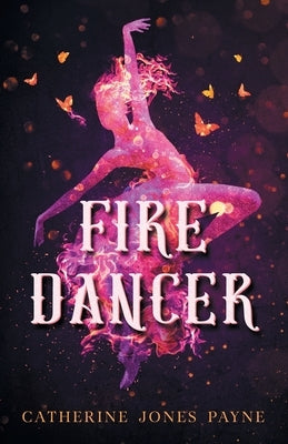 Fire Dancer by Payne, Catherine Jones