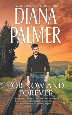 For Now and Forever by Palmer, Diana