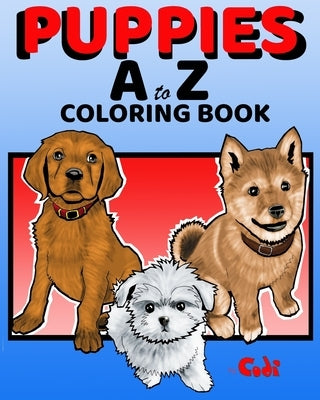 PUPPIES A to Z COLORING BOOK by Codi