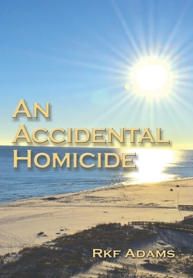 An Accidental Homicide by Adams, Rebecca