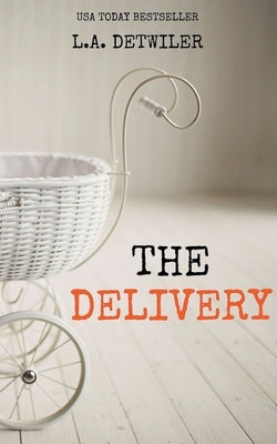 The Delivery by Detwiler, L. a.