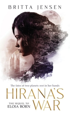 Hirana's War by Jensen, Britta