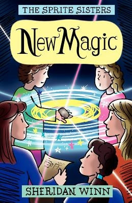 The Sprite Sisters: New Magic (Vol 5) by Winn, Sheridan