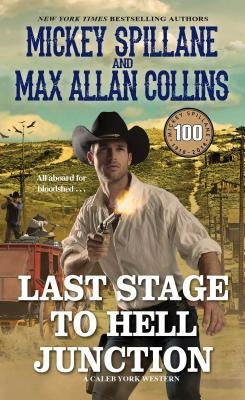 Last Stage to Hell Junction by Spillane, Mickey