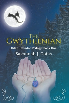 The Gwythienian: Odan Terridor Trilogy: Book One by Goins, Savannah J.