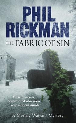 The Fabric of Sin: A Merrily Watkins Mystery by Rickman, Phil