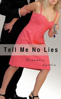 Tell Me No Lies by Austin, Rosemary Sullivan