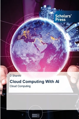 Cloud Computing With AI by Shanthi, D.