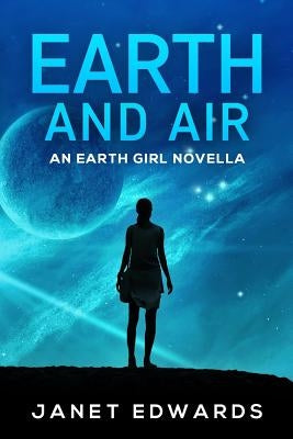 Earth and Air: An Earth Girl Novella by Edwards, Janet